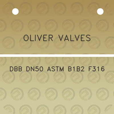 oliver-valves-dbb-dn50-astm-b1b2-f316