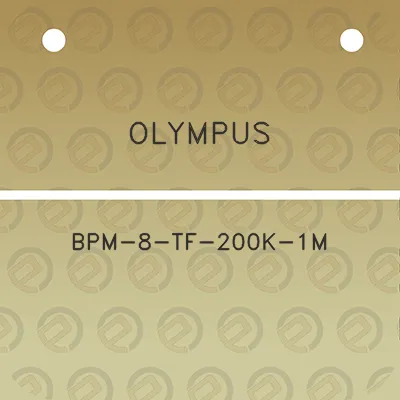 olympus-bpm-8-tf-200k-1m