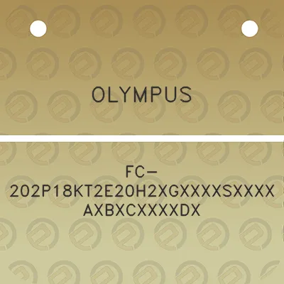 olympus-fc-202p18kt2e20h2xgxxxxsxxxxaxbxcxxxxdx