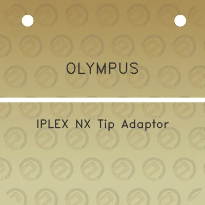 olympus-iplex-nx-tip-adaptor