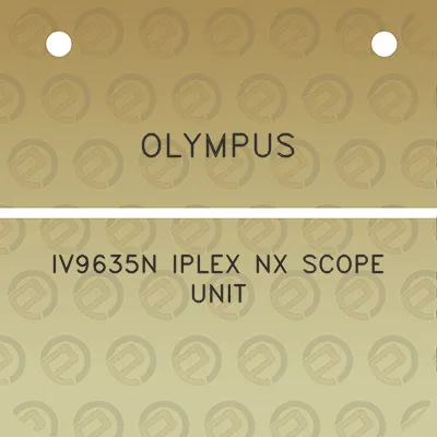 olympus-iv9635n-iplex-nx-scope-unit