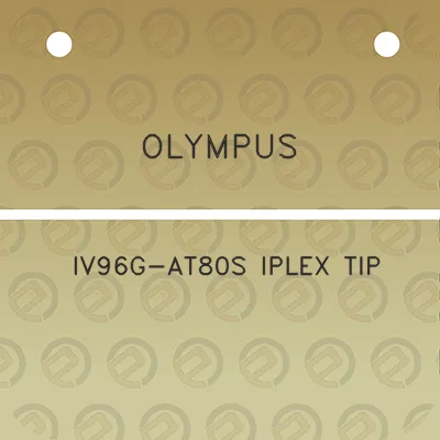 olympus-iv96g-at80s-iplex-tip