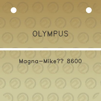 olympus-magna-mike-8600