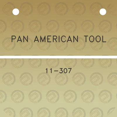 pan-american-tool-11-307