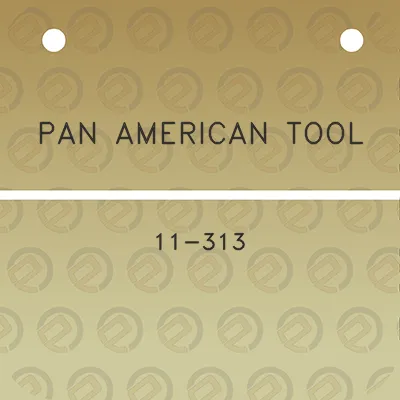 pan-american-tool-11-313