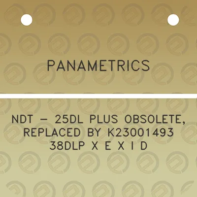 panametrics-ndt-25dl-plus-obsolete-replaced-by-k23001493-38dlp-x-e-x-i-d