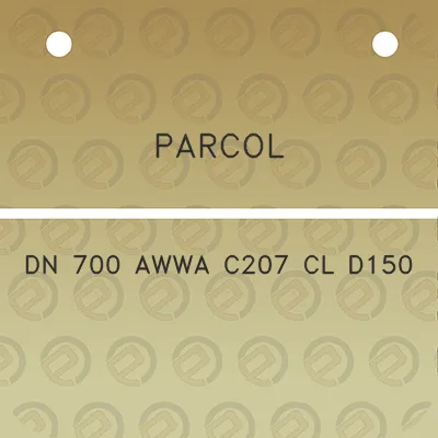 parcol-dn-700-awwa-c207-cl-d150