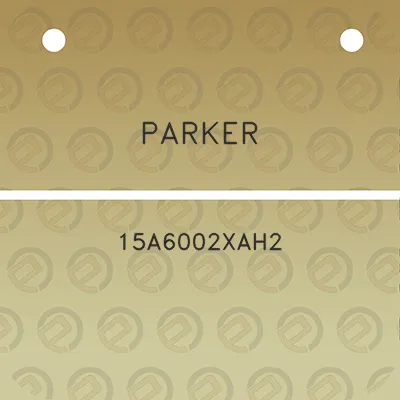 parker-15a6002xah2