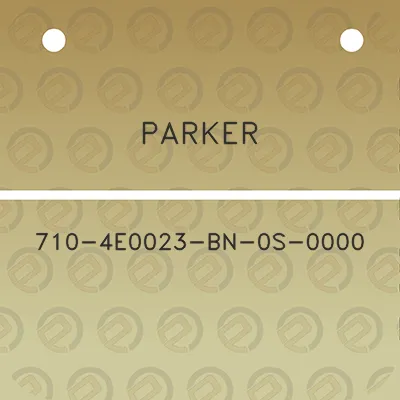 parker-710-4e0023-bn-0s-0000