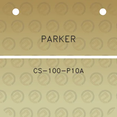 parker-cs-100-p10a