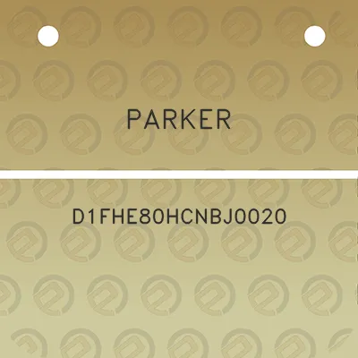 parker-d1fhe80hcnbj0020