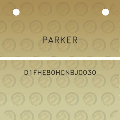 parker-d1fhe80hcnbj0030