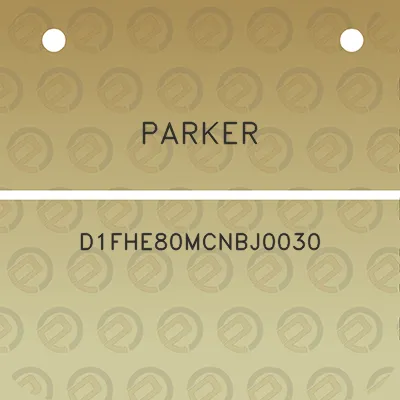 parker-d1fhe80mcnbj0030