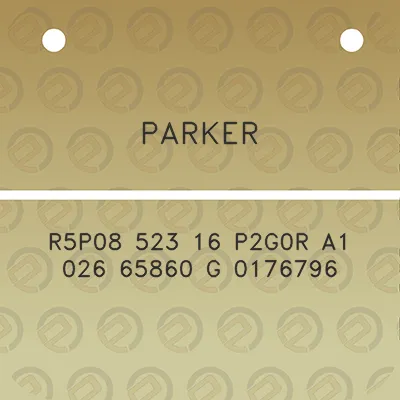 parker-r5p08-523-16-p2g0r-a1-026-65860-g-0176796