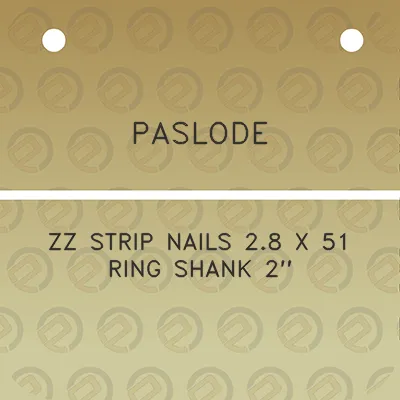 paslode-zz-strip-nails-28-x-51-ring-shank-2