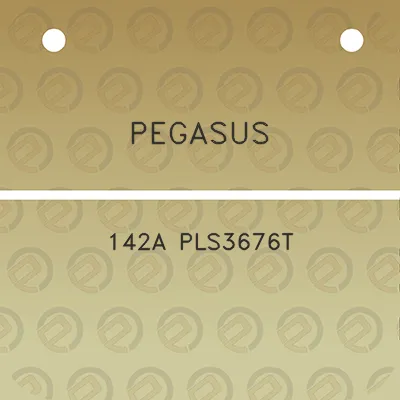 pegasus-142a-pls3676t