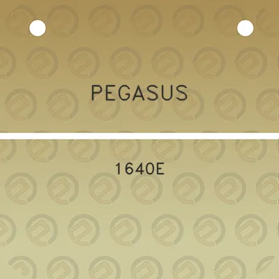 pegasus-1640e