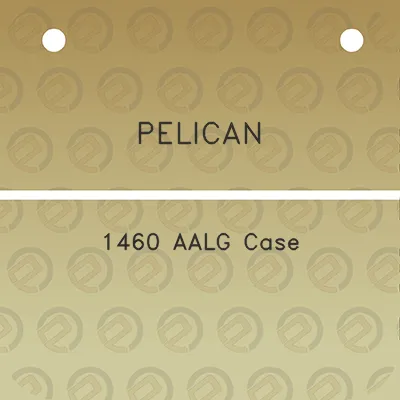 pelican-1460-aalg-case