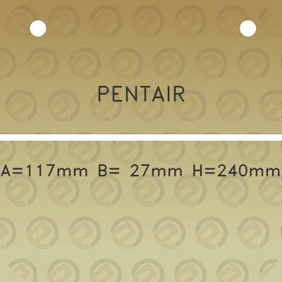 pentair-a117mm-b-27mm-h240mm