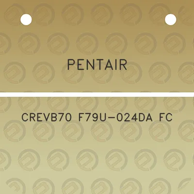 pentair-crevb70-f79u-024da-fc