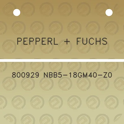 pepperl-fuchs-800929-nbb5-18gm40-z0