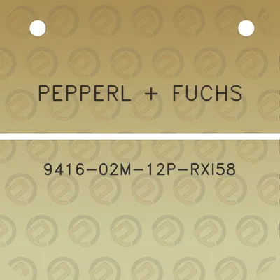 pepperl-fuchs-9416-02m-12p-rxi58