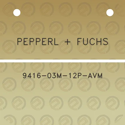 pepperl-fuchs-9416-03m-12p-avm