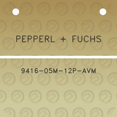 pepperl-fuchs-9416-05m-12p-avm