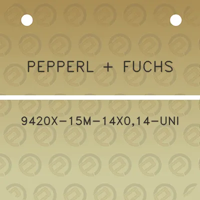 pepperl-fuchs-9420x-15m-14x014-uni