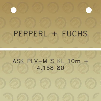 pepperl-fuchs-ask-plv-m-s-kl-10m-4158-80