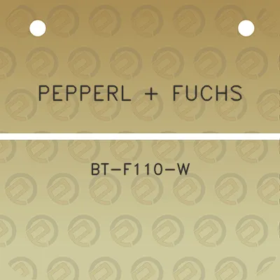 pepperl-fuchs-bt-f110-w