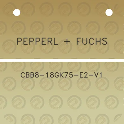 pepperl-fuchs-cbb8-18gk75-e2-v1