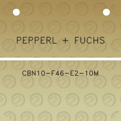 pepperl-fuchs-cbn10-f46-e2-10m