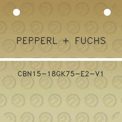 pepperl-fuchs-cbn15-18gk75-e2-v1