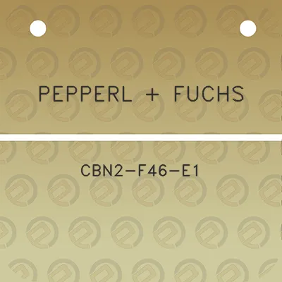 pepperl-fuchs-cbn2-f46-e1