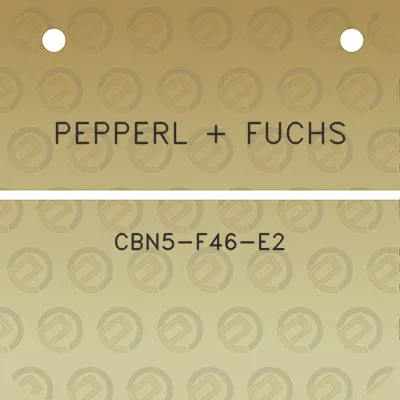 pepperl-fuchs-cbn5-f46-e2