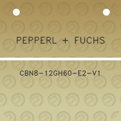 pepperl-fuchs-cbn8-12gh60-e2-v1