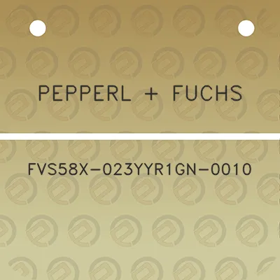 pepperl-fuchs-fvs58x-023yyr1gn-0010