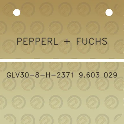 pepperl-fuchs-glv30-8-h-2371-9603-029