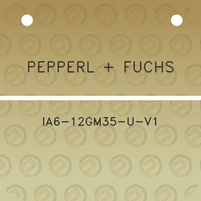 pepperl-fuchs-ia6-12gm35-u-v1