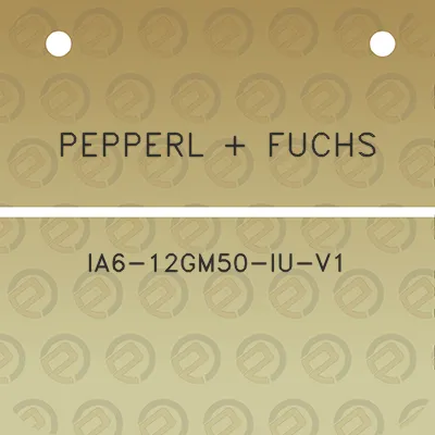 pepperl-fuchs-ia6-12gm50-iu-v1