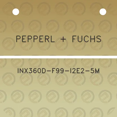 pepperl-fuchs-inx360d-f99-i2e2-5m