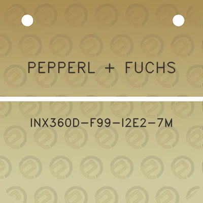 pepperl-fuchs-inx360d-f99-i2e2-7m