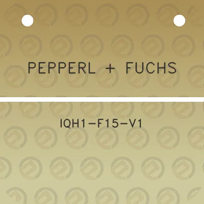 pepperl-fuchs-iqh1-f15-v1