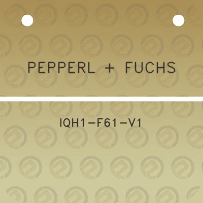 pepperl-fuchs-iqh1-f61-v1