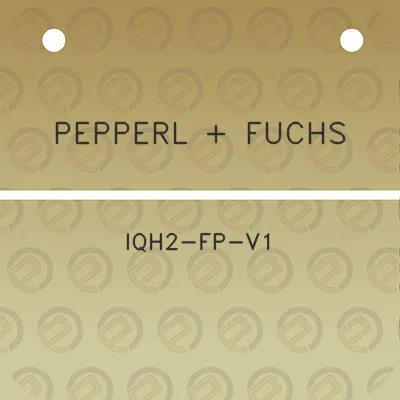 pepperl-fuchs-iqh2-fp-v1