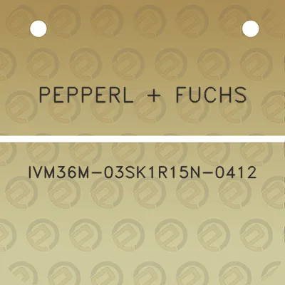 pepperl-fuchs-ivm36m-03sk1r15n-0412