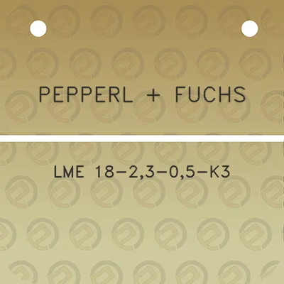 pepperl-fuchs-lme-18-23-05-k3