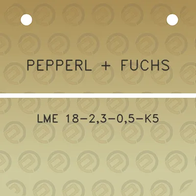 pepperl-fuchs-lme-18-23-05-k5