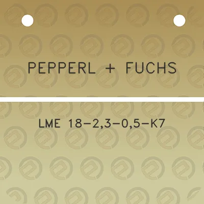 pepperl-fuchs-lme-18-23-05-k7